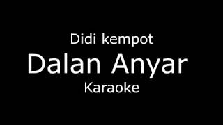 Dalan Anyar - Didi Kempot (Karaoke/lirik) Koplo cover