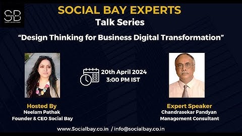 Social Bay Expert Talk Series:   Design Thinking for Digital Transformation