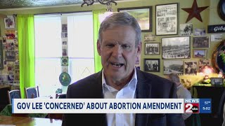 Gov. Bill Lee 'concerned' about abortion amendment