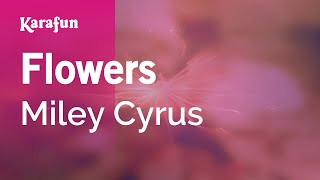 Video voorbeeld van "Flowers - Miley Cyrus | Karaoke Version | KaraFun"