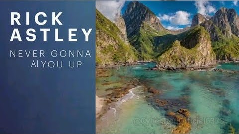 Never Gonna Give You Up || AI full song version || Rick Astley || Rick Roll || Remix Song | AI Video