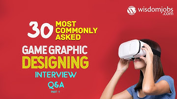 TOP 15 Game Graphics Designer Interview Questions and Answers 2019 Part-1 | Game Graphics Designer