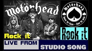 MOTORHEAD - Rock It - Live from studio song