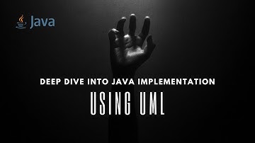 Deep dive into java implementation using UML