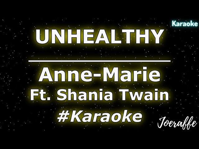 Anne-Marie - UNHEALTHY Ft. Shania Twain (Karaoke) class=