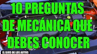 10 PREGUNTAS DE MECÁNICA QUE DEBES CONOCER