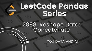 2888. Reshape Data: Concatenate | LeetCode | Python | Pandas