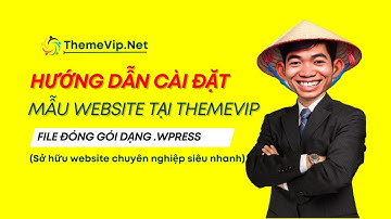 Hướng Dẫn Cài Đặt Mẫu Website Bằng File .WPRESS | Sở Hữu Website Chuyên Nghiệp Nhanh Chóng