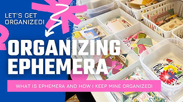 Organizing Ephemera and Paper Pieces