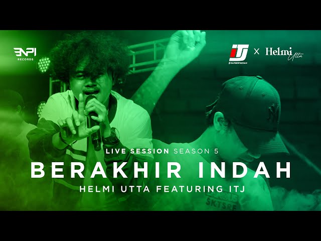 Berakhir Indah - Helmi Utta Feat. ITJ | ENPI Music Live Session class=