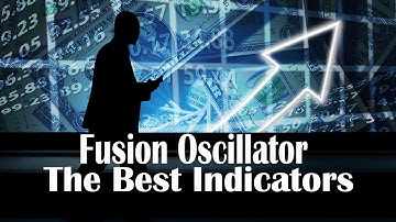 Multi Oscillator Trading Indicator | Fusion Oscillator Indicator Testing