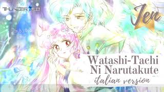 Sailor Moon Eternal - Watashi-Tachi Ni Narutakute ( ITALIAN VRS LYRICS BY LOWRENCE FITZ)