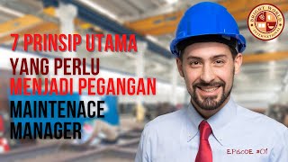 7 Prinsip Utama Yang Perlu Diperhatikan Dalam Maintenance Management