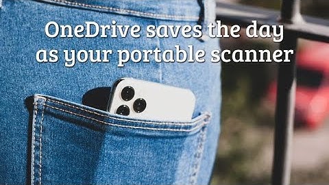 Use OneDrive as a Portable Scanner