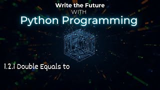 1.2.1 Double Equals to | Comparison Operator | Types of operator | Python programming language