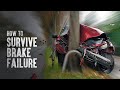 How to Survive Brake Failure