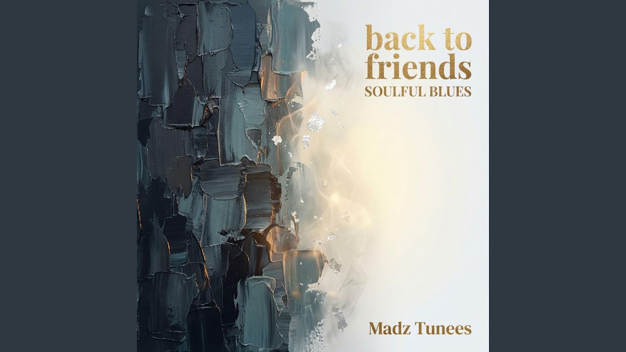 BACK TO FRIENDS | SOULFUL BLUES