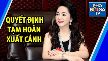 Tạm hoãn xuất cảnh với bà Nguyễn Phương Hằng, trang Thông tin Chính phủ VN xác nhận