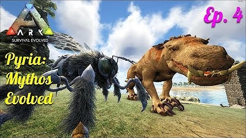 ARK Pyria: Mythos Evolved - Ep  4
