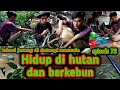 Petualangan di hutan ‼️mancing dan makan bersama di pondok kebun | warta petani muda hidup di hutan