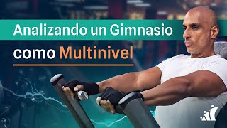 Analizando un Gimnasio como Multinivel - Software Multinivel