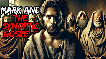 Mark and the Synoptic Gospels: Exploring Matthew, Mark, and Luke