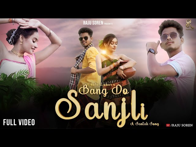 Bang Do Sanjli//Full Video 4k//Jony Hembrom & Madhuri Rane//Raju Soren//Chotu Lohar//2023 class=