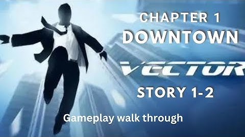 Vector Story 1-2 Gameplay Walkthrough