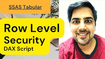 SSAS Tabular Model Row Level Security Implementation (DAX Script) - 15 SQL Server Analysis Services