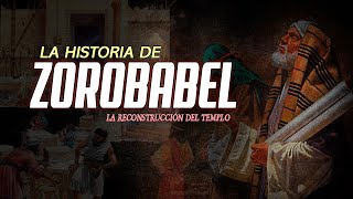 Quién Era Zorobabel En La Biblia? La Historia De Zorobabel Y La Reconstrucción Del Templo