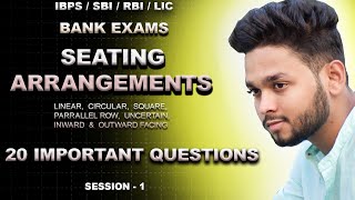 SEATING ARRANGEMENTS🔥(Session -1) | 20 IMP QUS | EASY APPROACH | BANK EXAMS 2024✅SBI/IBPS/LIC/RBI✅🥵