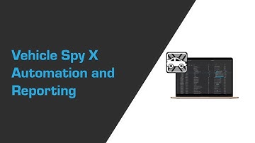 Vehicle Spy X Automation and Reporting