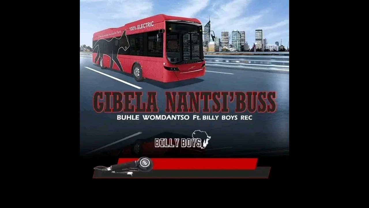 gibela nants'ibus-Buhle Womdantso ft Billy Boys Rec