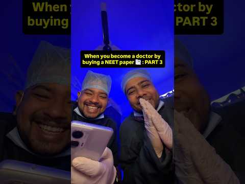 Pov: When u Become Doctor By Buying a NEET Paper Part- 3