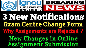 3 New Notifications | Exam Centre Change Form & New Changes in Assignment Submission By TIPS GURU
