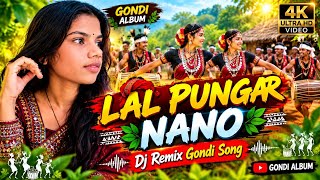 LAL PUNGAR - KOYA GONDI SONG 2026 || DJ REMIX SONG || GONDI ALBUM || KOYA SONG ||