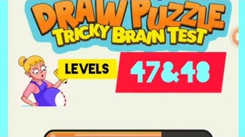 #Draw puzzle :Tricky Brain test gameplay #Level47 & #Level48