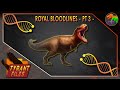 Tyrannosaur Evolution || Royal Bloodlines Pt 3 || Tyrant Files