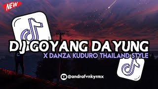 DJ GOYANG DAYUNG X DANZA KUDURO REMIX THAILAND VIRAL TIKTOK 2024 🔥🥵