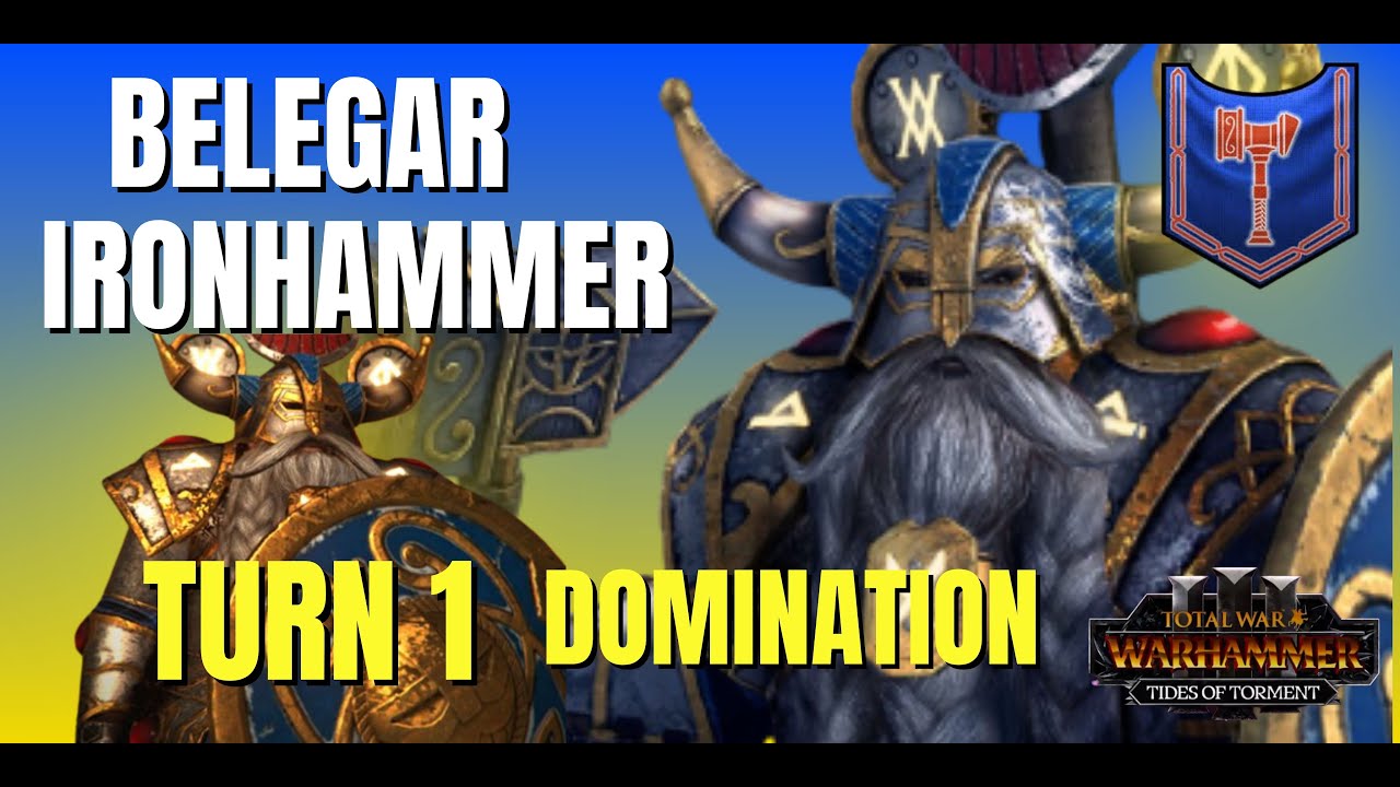 How to Dominate Turn 1 as Belegar Ironhammer | Dwarf Beginner Guide - Warhammer 3 (Tides of Torment)