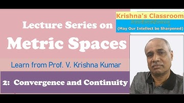 Metric Spaces: 2:  Convergence and Continuity