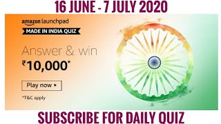 Amazon Made In India Quiz Answers Today | Win 10000 Amazon Pay Balance | 16 June 2020