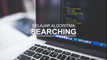 Belajar Algoritma Searching