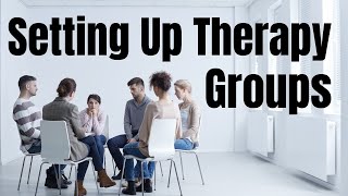 FOR THERAPISTS – How to Set Up Your Group