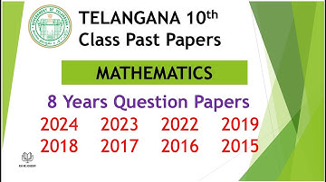 Telangana TS 10th class MATHS 2024 - 2015 8 years question papers SSC Mathematics TG Paper