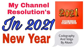 My Channel Resolutions In 2021