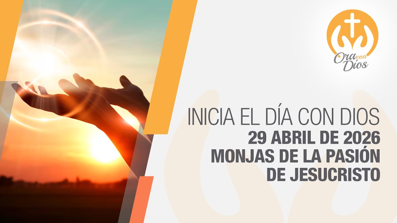 Oración de la Mañana 29 Abril de 2026 🌤️Inicia el Día con Dios 🙏 Ora ...