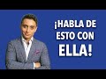De qué HABLAR con la chica que TE GUSTA