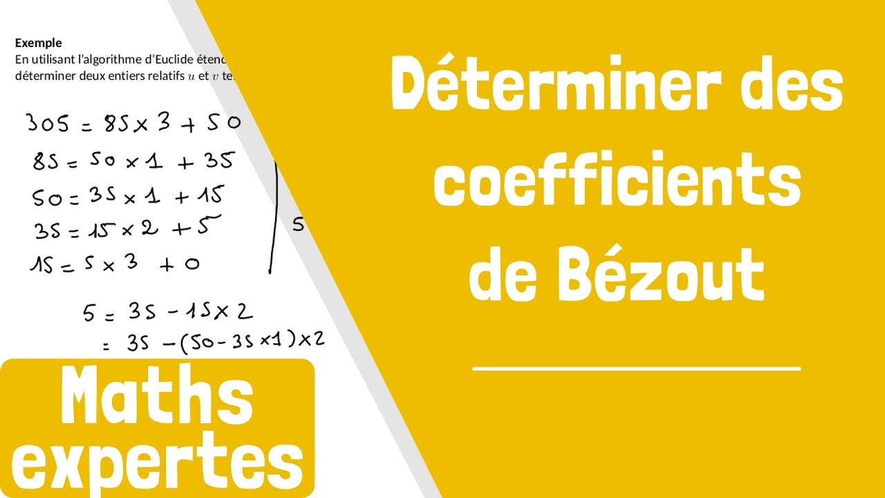 Comment déterminer des coefficients de Bézout ? - YouTube