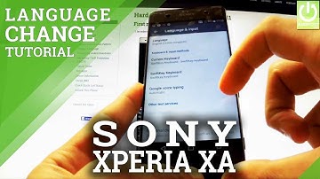 Change Language in SONY Xperia XA F3111 - Available Languages